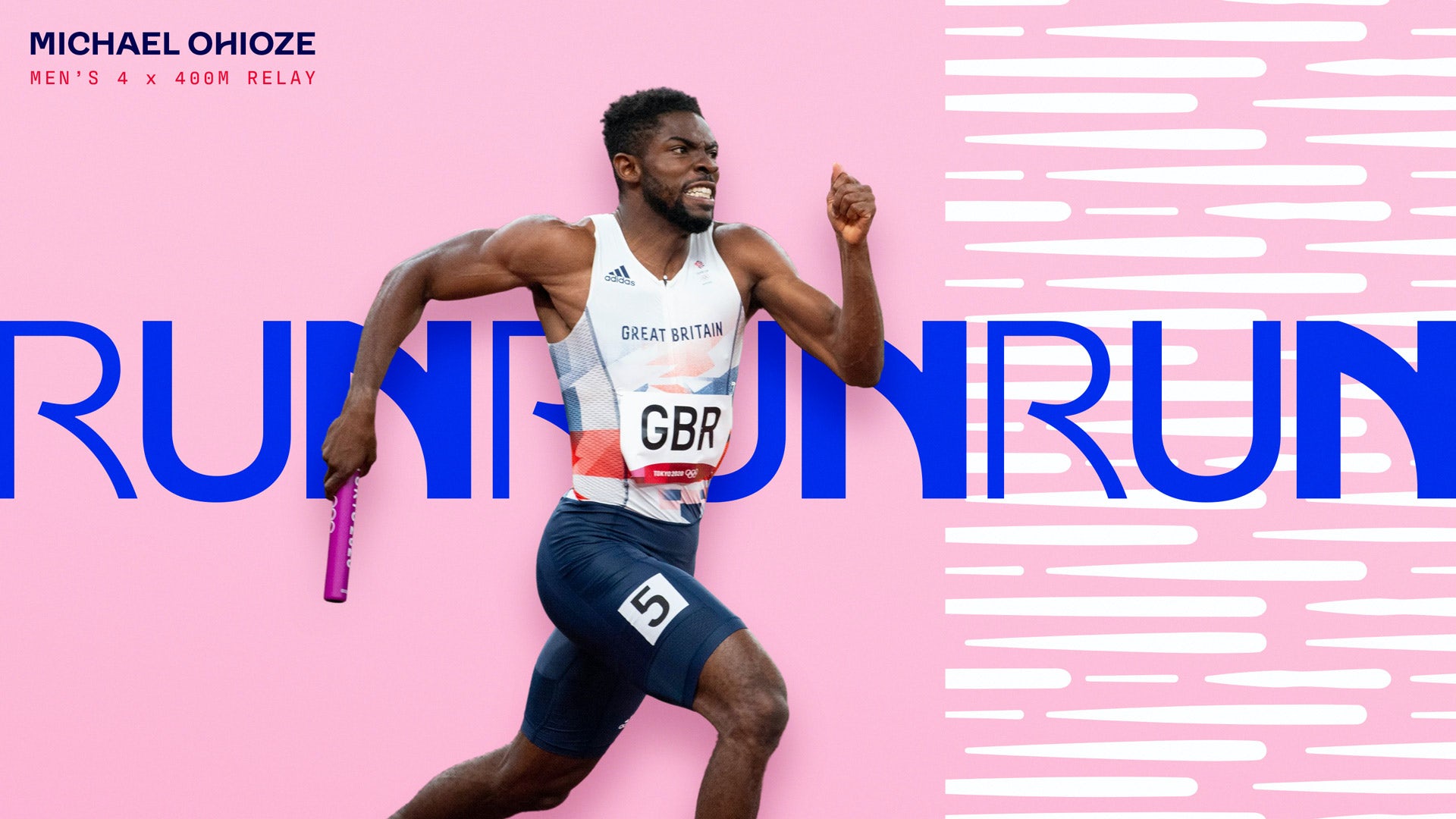 Graphic featuring the Team GB rebrand, featuring a cut out photograph and name of Olympian Michael Ohioze running with a relay baton, shown on a pale pink background with horizontal white striped pattern, and the words 'Run' repeated in a row in a blue font of different weights